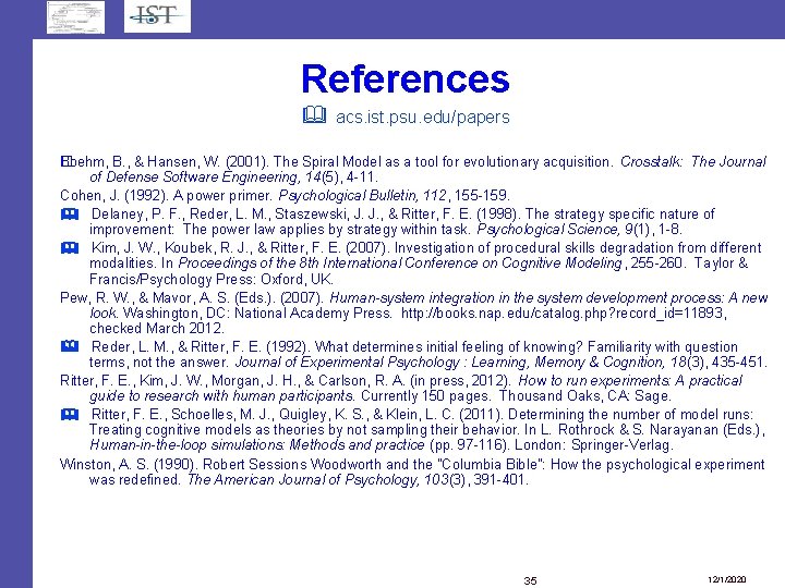 References acs. ist. psu. edu/papers Boehm, B. , & Hansen, W. (2001). The Spiral References acs. ist. psu. edu/papers Boehm, B. , & Hansen, W. (2001). The Spiral