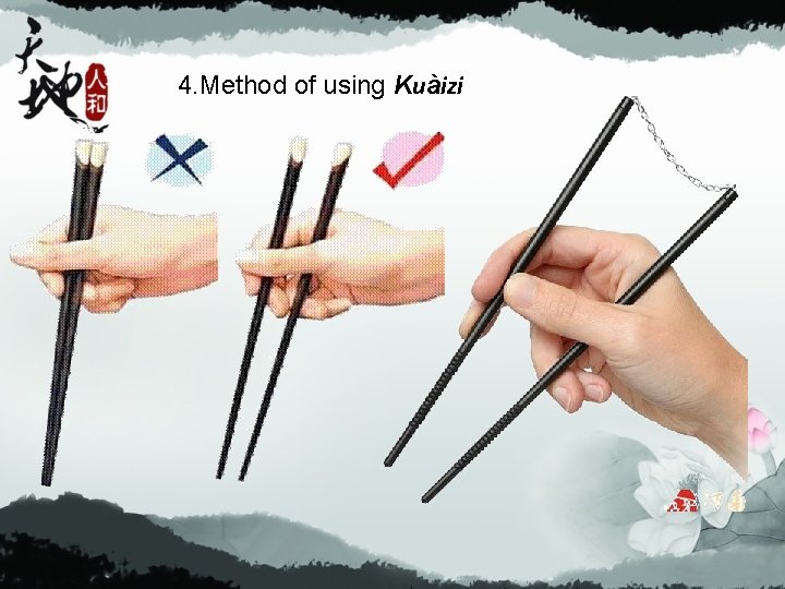 4. Method of using Kuàizi 