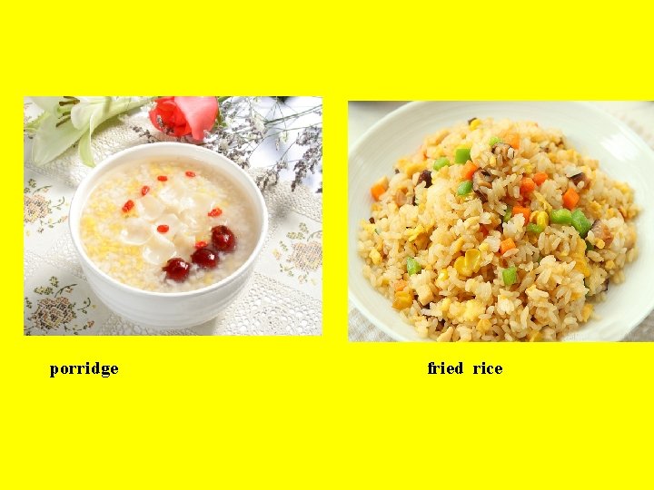porridge fried rice 