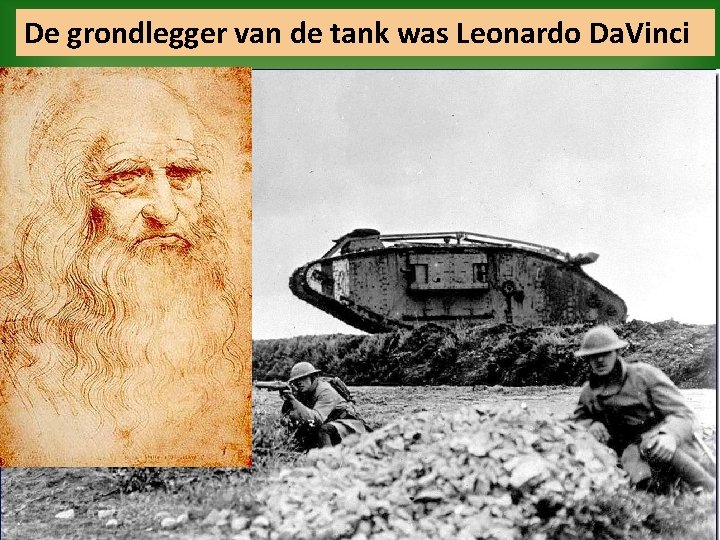 De grondlegger van de tank was Leonardo Da. Vinci 