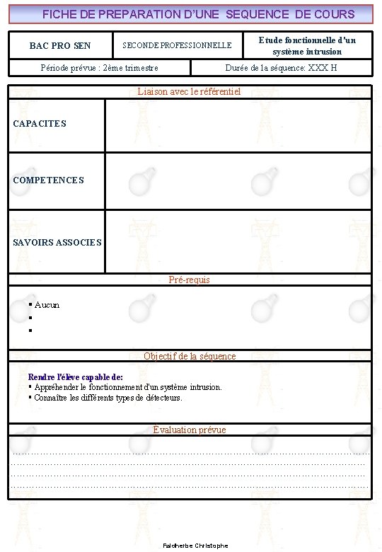 FICHE DE PREPARATION D’UNE SEQUENCE DE COURS BAC PRO SEN SECONDE PROFESSIONNELLE Période prévue