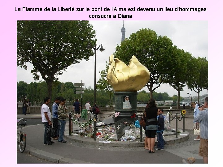 La Flamme de la Liberté sur le pont de l'Alma est devenu un lieu La Flamme de la Liberté sur le pont de l'Alma est devenu un lieu