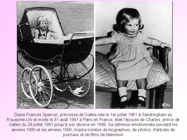Diana Frances Spencer, princesse de Galles née le 1 er juillet 1961 à Sandringham Diana Frances Spencer, princesse de Galles née le 1 er juillet 1961 à Sandringham