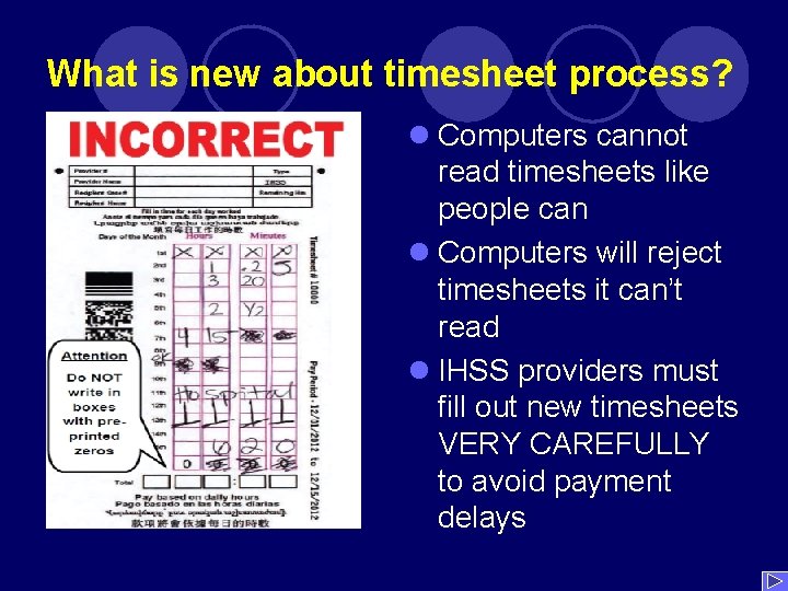 What is new about timesheet process? l Computers cannot read timesheets like people can
