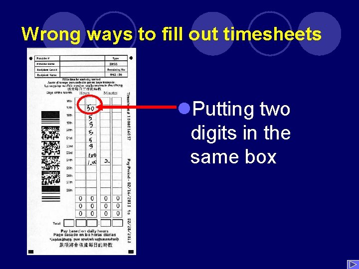 Wrong ways to fill out timesheets l. Putting two digits in the same box