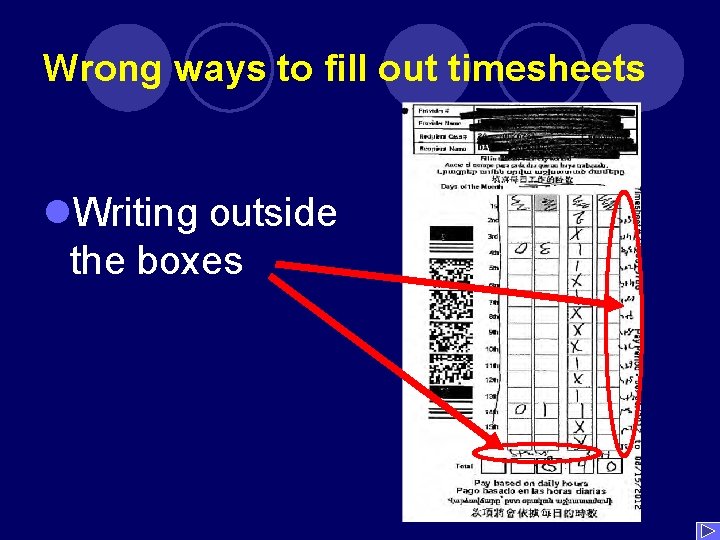 Wrong ways to fill out timesheets l. Writing outside the boxes 
