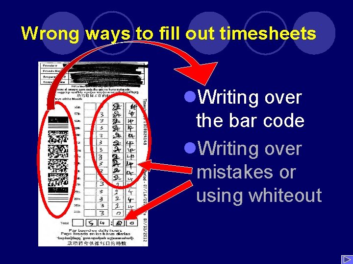 Wrong ways to fill out timesheets l. Writing over the bar code l. Writing