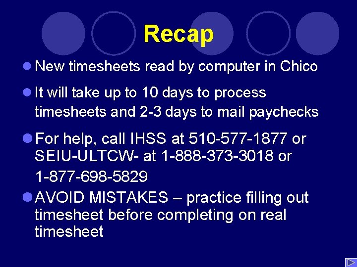 Recap l New timesheets read by computer in Chico l It will take up