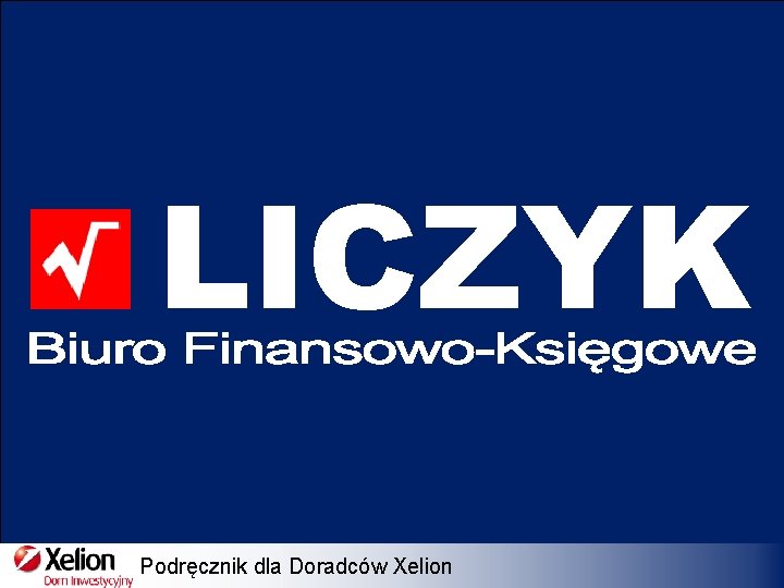 LICZYK Podręcznik dla Doradców Xelion 