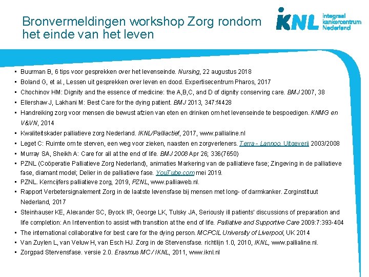 Bronvermeldingen workshop Zorg rondom het einde van het leven • Buurman B, 6 tips