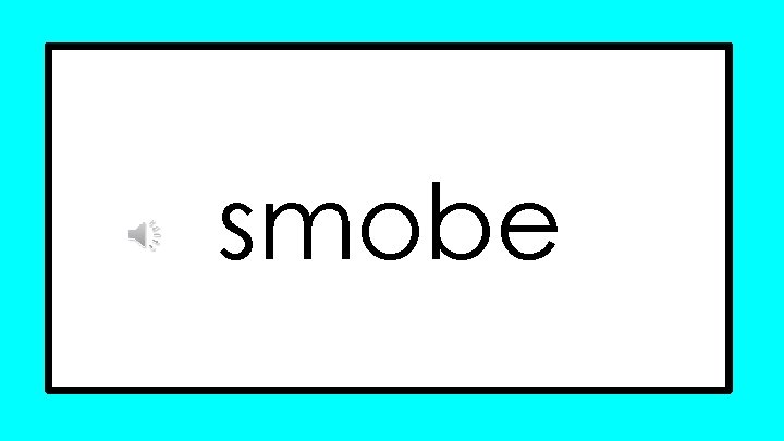 smobe smobe