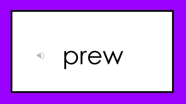 prew prew