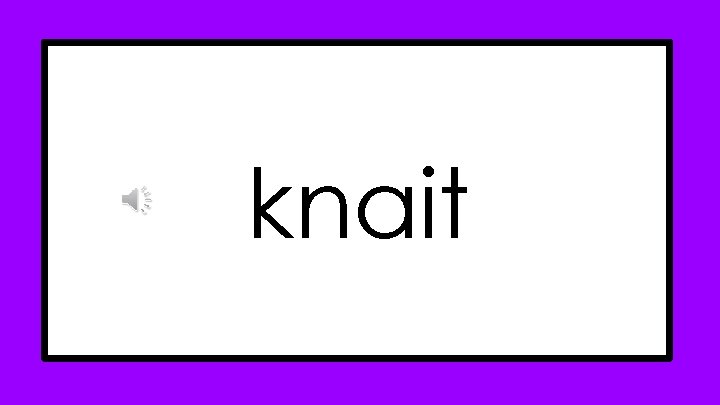 knait knait