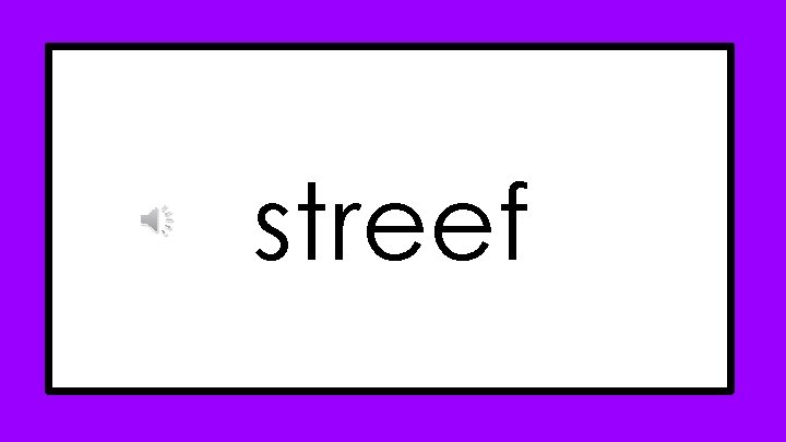 streef streef