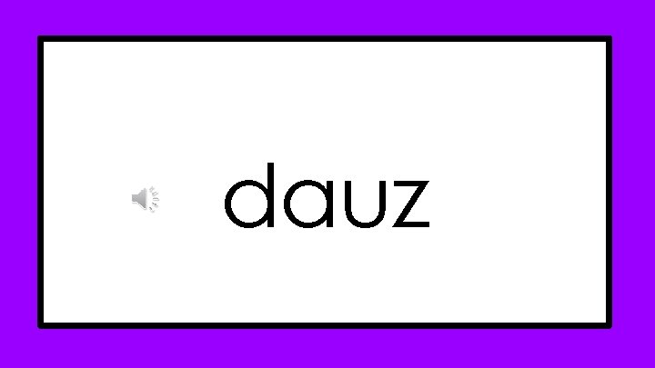 dauz dauz