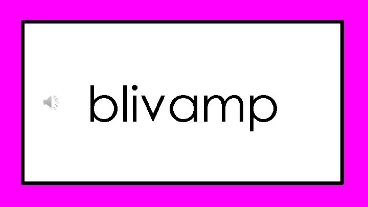 blivamp blivamp