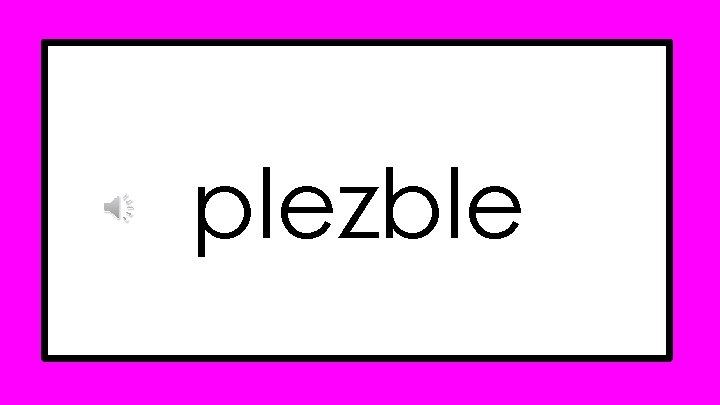 plezble plezble