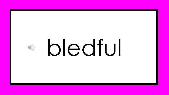 bledful bledful
