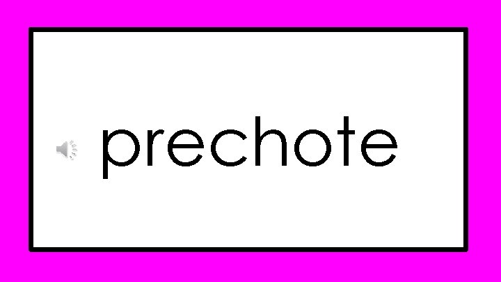 prechote prechote