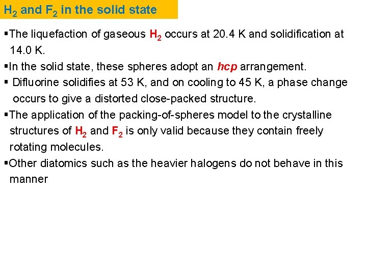 H 2 and F 2 in the solid state §The liquefaction of gaseous H