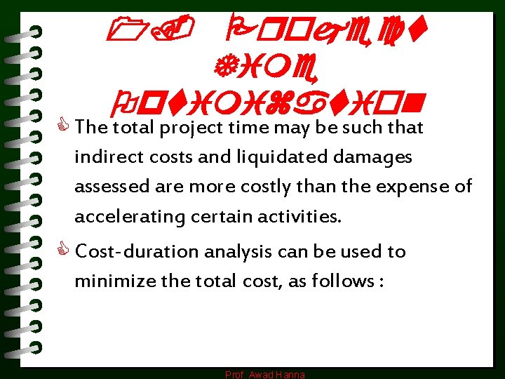 1. Project Time Optimization C The total project time may be such that indirect