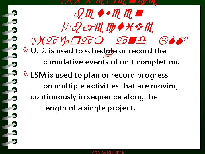 Difference between Objective Diagram and LSM C O. D. is used to schedule or