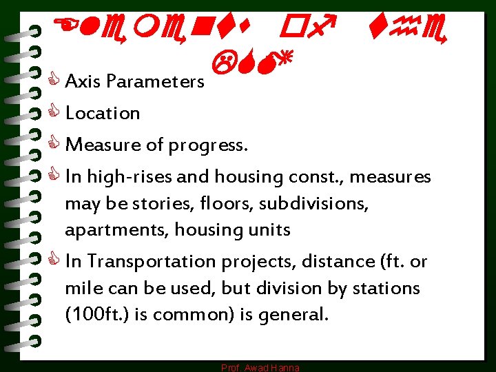 Elements of the LSM C Axis Parameters C Location C Measure of progress. C