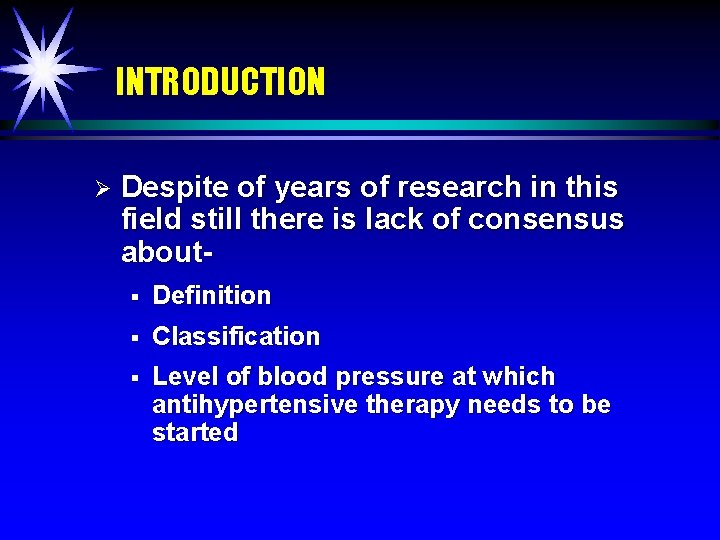 INTRODUCTION Ø Despite of years of research in this field still there is lack
