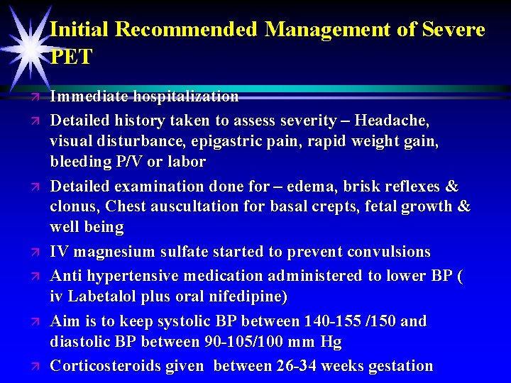 Initial Recommended Management of Severe PET ä ä ä ä Immediate hospitalization Detailed history
