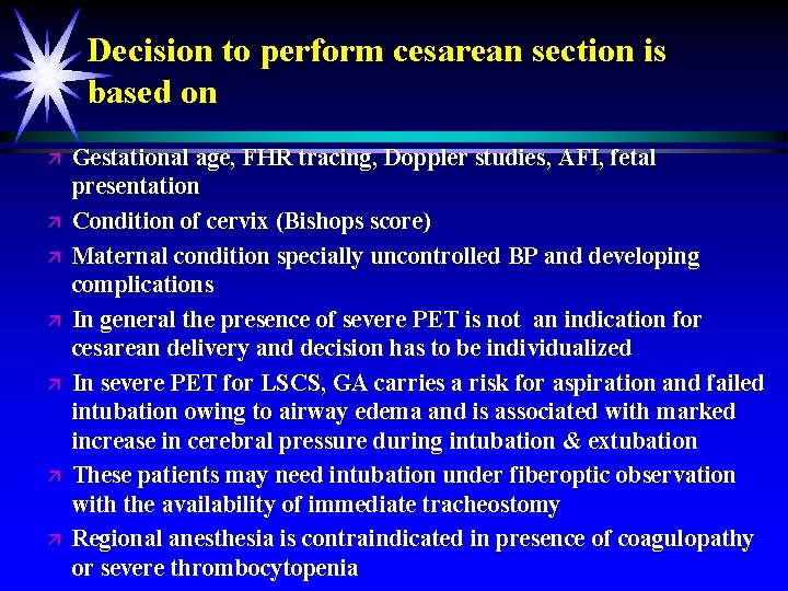 Decision to perform cesarean section is based on ä ä ä ä Gestational age,