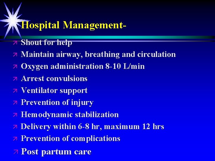 Hospital Managementä ä ä ä ä Shout for help Maintain airway, breathing and circulation