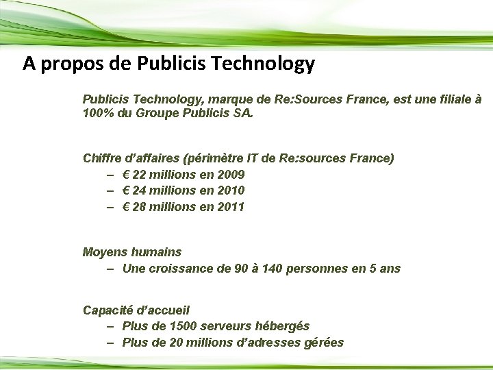 A propos de Publicis Technology, marque de Re: Sources France, est une filiale à