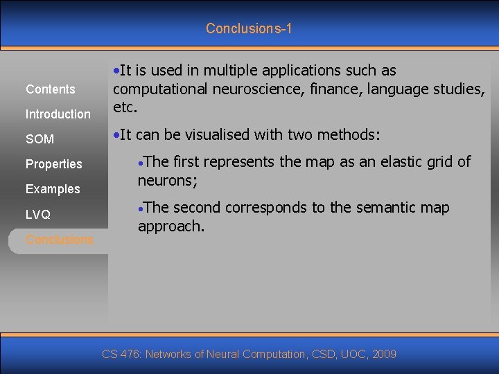 Conclusions-1 Introduction • It is used in multiple applications such as computational neuroscience, finance,