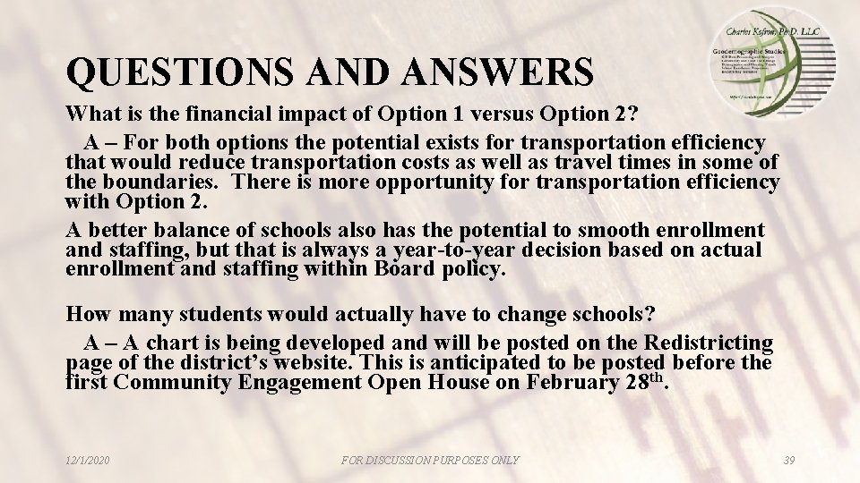QUESTIONS AND ANSWERS What is the financial impact of Option 1 versus Option 2? QUESTIONS AND ANSWERS What is the financial impact of Option 1 versus Option 2?