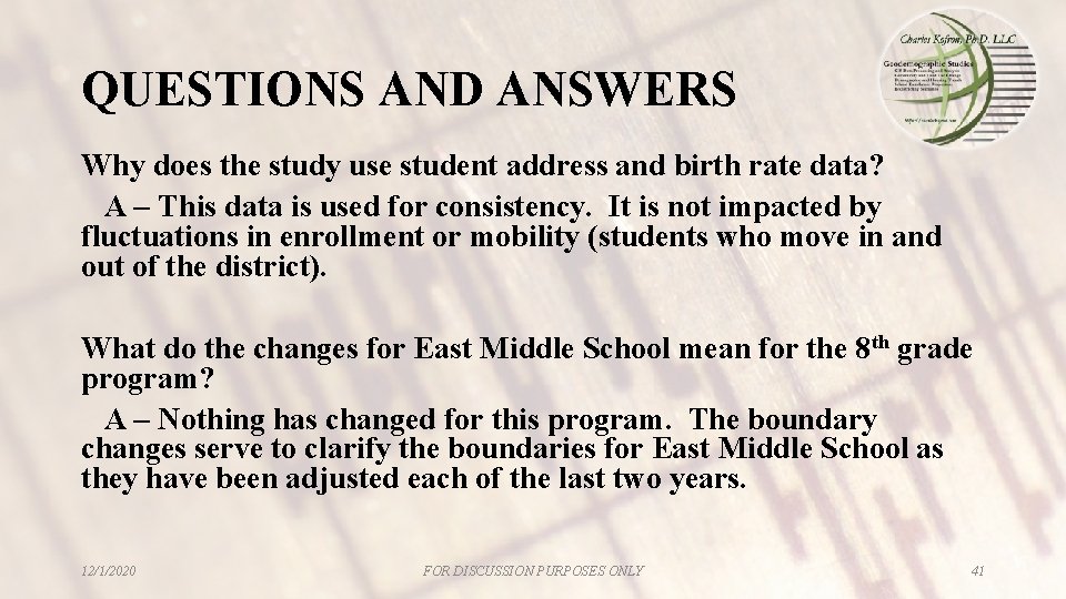 QUESTIONS AND ANSWERS Why does the study use student address and birth rate data? QUESTIONS AND ANSWERS Why does the study use student address and birth rate data?