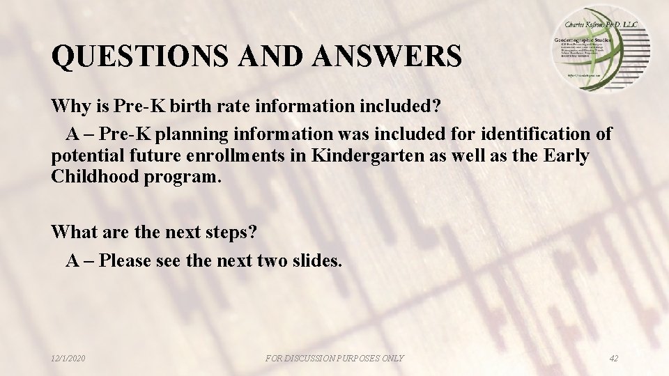 QUESTIONS AND ANSWERS Why is Pre-K birth rate information included? A – Pre-K planning QUESTIONS AND ANSWERS Why is Pre-K birth rate information included? A – Pre-K planning