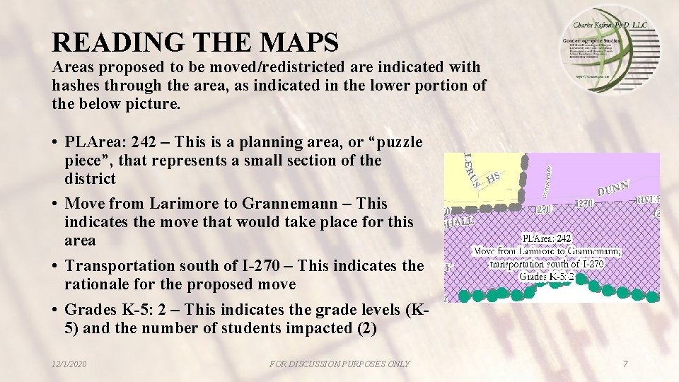 READING THE MAPS Areas proposed to be moved/redistricted are indicated with hashes through the READING THE MAPS Areas proposed to be moved/redistricted are indicated with hashes through the