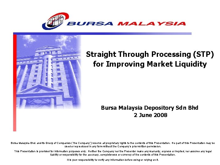 Straight Through Processing (STP) for Improving Market Liquidity Bursa Malaysia Depository Sdn Bhd 2