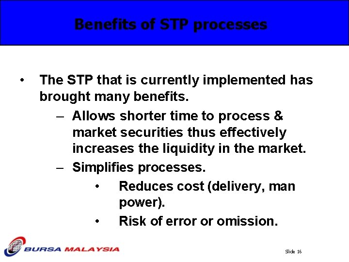 Benefits of STP processes • The STP that is currently implemented has brought many Benefits of STP processes • The STP that is currently implemented has brought many