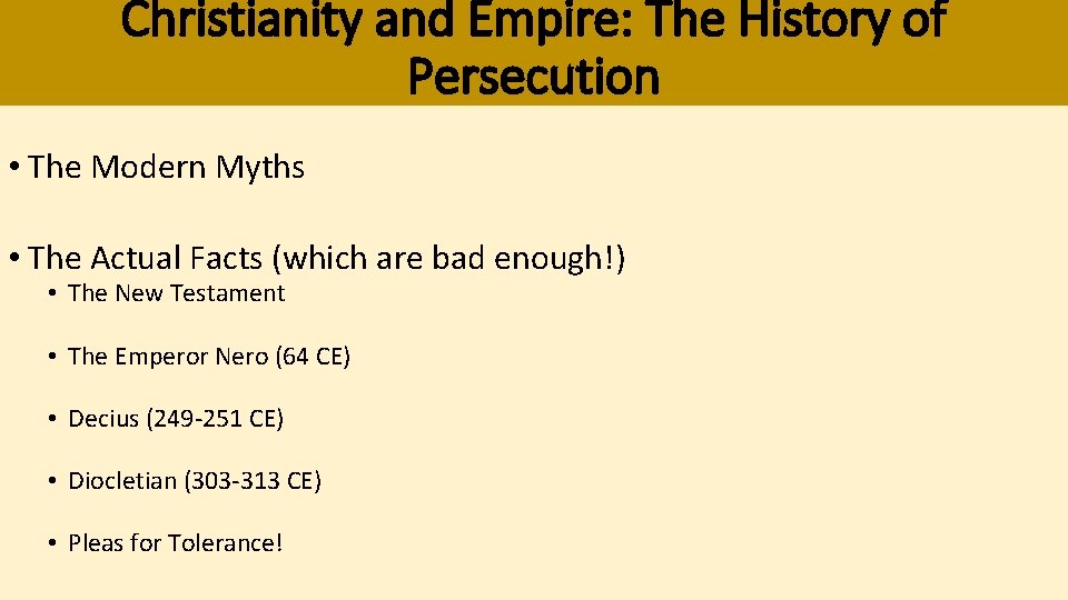 Christianity and Empire: The History of Persecution • The Modern Myths • The Actual