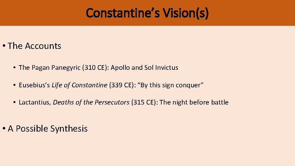 Constantine’s Vision(s) • The Accounts • The Pagan Panegyric (310 CE): Apollo and Sol