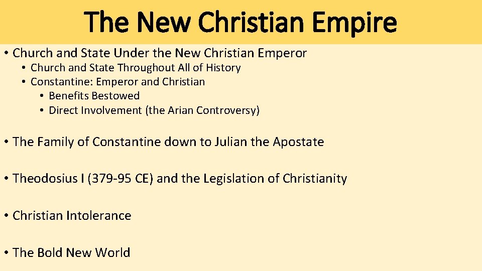 The New Christian Empire • Church and State Under the New Christian Emperor •