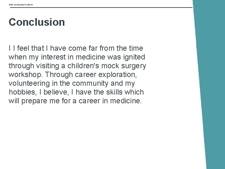 Skills Development Scotland Conclusion I I feel that I have come far from the