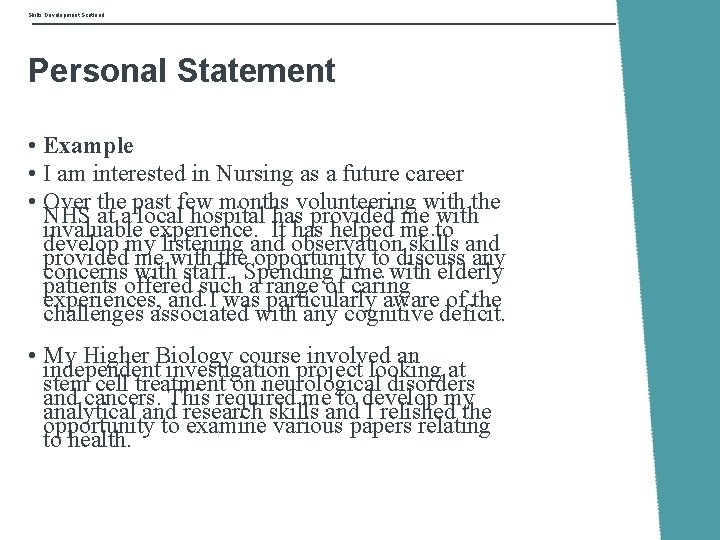 Skills Development Scotland Personal Statement • Example • I am interested in Nursing as