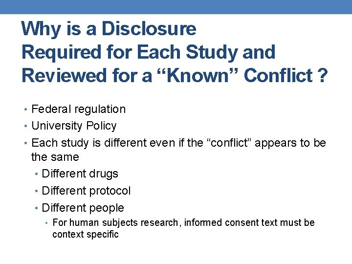 Why is a Disclosure Required for Each Study and Reviewed for a “Known” Conflict Why is a Disclosure Required for Each Study and Reviewed for a “Known” Conflict