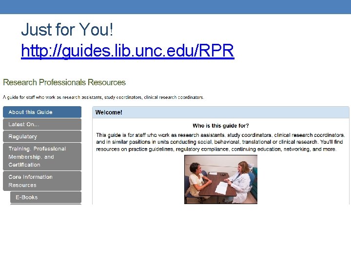 Just for You! http: //guides. lib. unc. edu/RPR Just for You! http: //guides. lib. unc. edu/RPR
