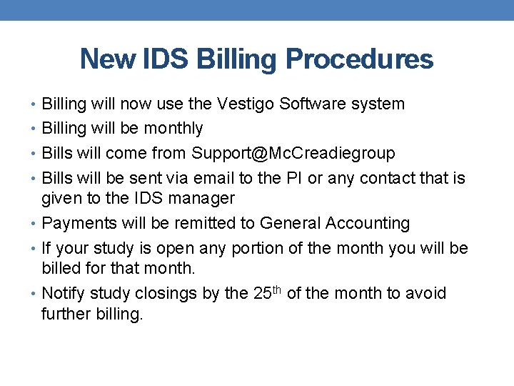 New IDS Billing Procedures • Billing will now use the Vestigo Software system • New IDS Billing Procedures • Billing will now use the Vestigo Software system •