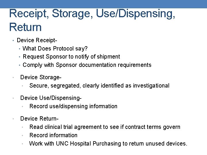 Receipt, Storage, Use/Dispensing, Return • Device Receipt • What Does Protocol say? • Request Receipt, Storage, Use/Dispensing, Return • Device Receipt • What Does Protocol say? • Request