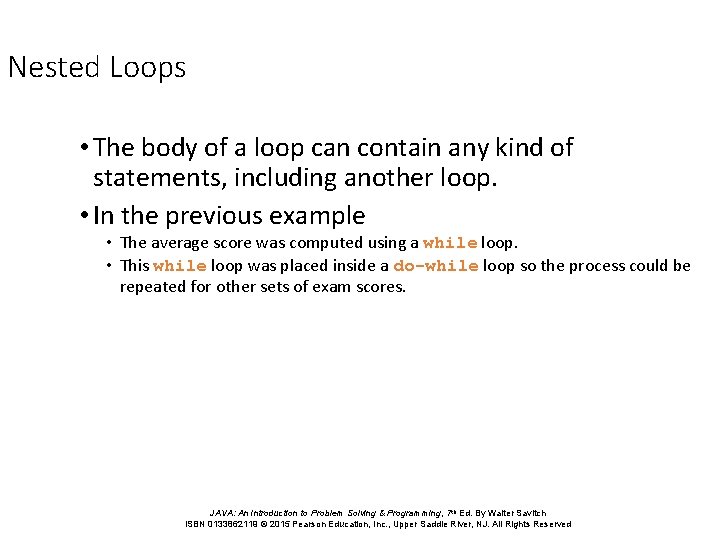 Nested Loops • The body of a loop can contain any kind of statements, Nested Loops • The body of a loop can contain any kind of statements,