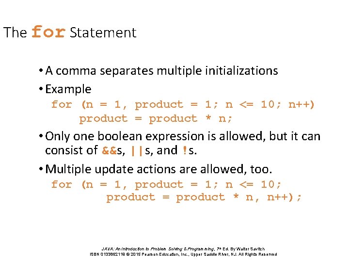 The for Statement • A comma separates multiple initializations • Example for (n = The for Statement • A comma separates multiple initializations • Example for (n =